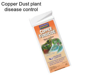 Copper Dust plant disease control