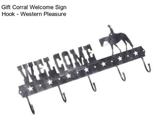 Gift Corral Welcome Sign Hook - Western Pleasure