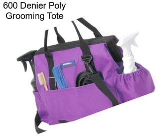 600 Denier Poly Grooming Tote