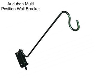 Audubon Multi Position Wall Bracket