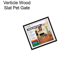 Verticle Wood Slat Pet Gate