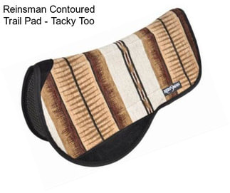 Reinsman Contoured Trail Pad - Tacky Too