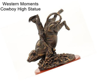 Western Moments Cowboy High Statue