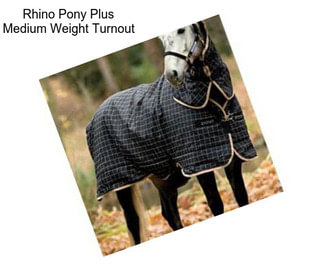 Rhino Pony Plus Medium Weight Turnout