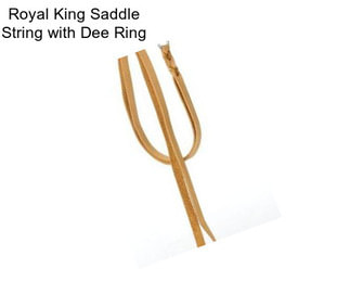 Royal King Saddle String with Dee Ring
