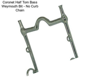 Coronet Half Tom Bass Weymouth Bit - No Curb Chain