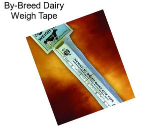 By-Breed Dairy Weigh Tape