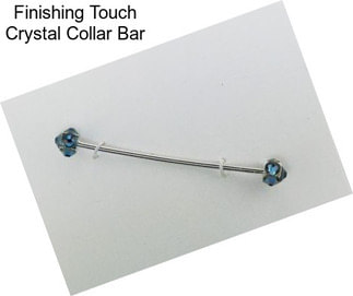 Finishing Touch Crystal Collar Bar