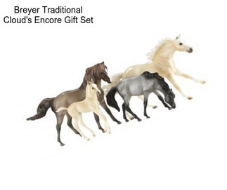 Breyer Traditional Cloud\'s Encore Gift Set