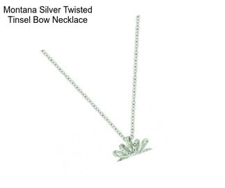 Montana Silver Twisted Tinsel Bow Necklace