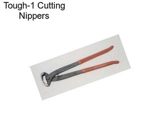 Tough-1 Cutting Nippers