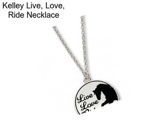 Kelley Live, Love, Ride Necklace