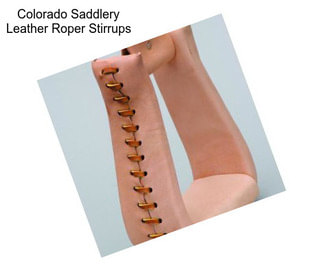 Colorado Saddlery Leather Roper Stirrups