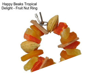 Happy Beaks Tropical Delight - Fruit Nut Ring