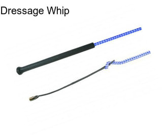 Dressage Whip