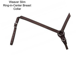 Weaver Slim Ring-in-Center Breast Collar