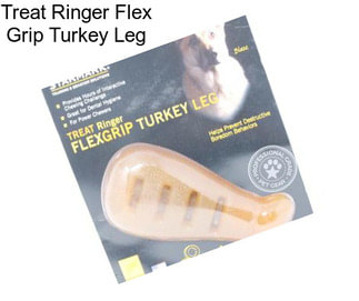 Treat Ringer Flex Grip Turkey Leg