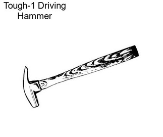 Tough-1 Driving Hammer