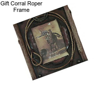 Gift Corral Roper Frame