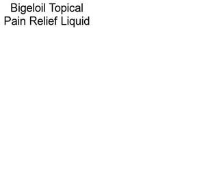 Bigeloil Topical Pain Relief Liquid