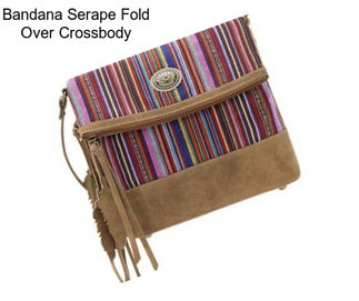 Bandana Serape Fold Over Crossbody