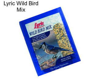 Lyric Wild Bird Mix