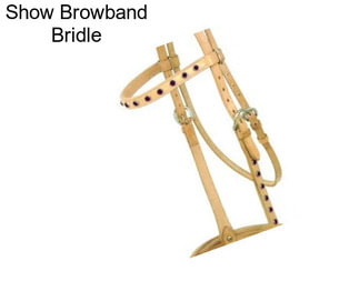 Show Browband Bridle