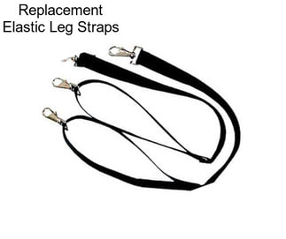 Replacement Elastic Leg Straps