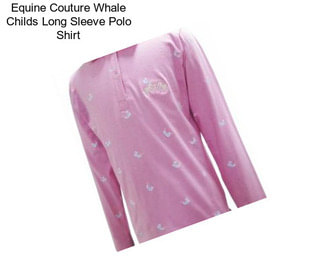 Equine Couture Whale Childs Long Sleeve Polo Shirt