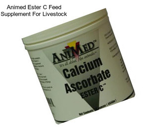 Animed Ester C Feed Supplement For Livestock