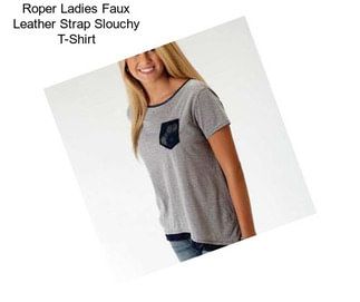 Roper Ladies Faux Leather Strap Slouchy T-Shirt