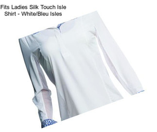 Fits Ladies Silk Touch Isle Shirt - White/Bleu Isles