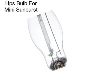 Hps Bulb For Mini Sunburst