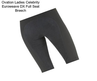 Ovation Ladies Celebrity Euroweave DX Full Seat Breech