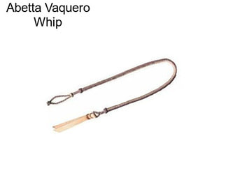 Abetta Vaquero Whip