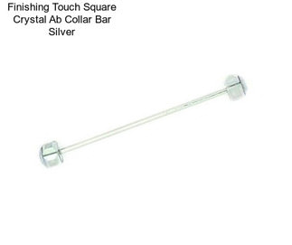 Finishing Touch Square Crystal Ab Collar Bar Silver