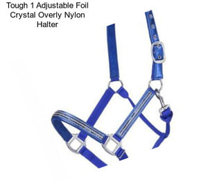 Tough 1 Adjustable Foil Crystal Overly Nylon Halter