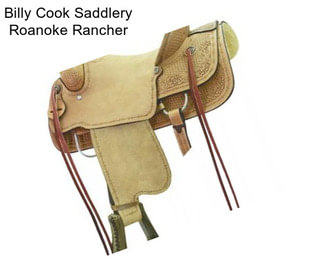 Billy Cook Saddlery Roanoke Rancher