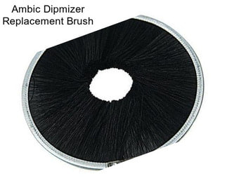 Ambic Dipmizer Replacement Brush
