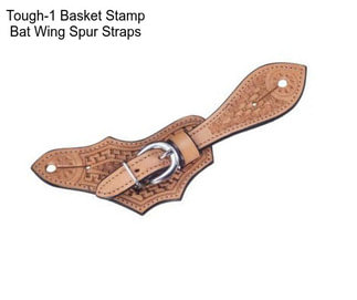 Tough-1 Basket Stamp Bat Wing Spur Straps