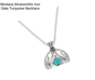 Montana Silversmiths Iron Gate Turquoise Necklace