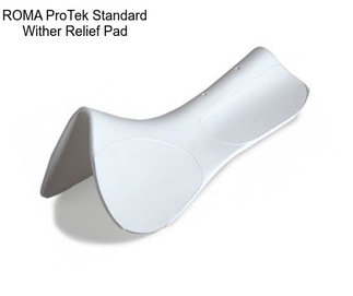 ROMA ProTek Standard Wither Relief Pad