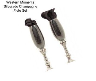 Western Moments Silverado Champagne Flute Set