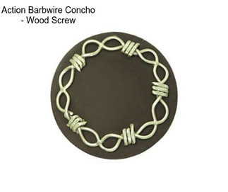 Action Barbwire Concho - Wood Screw