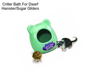 Critter Bath For Dwarf Hamster/Sugar Gliders