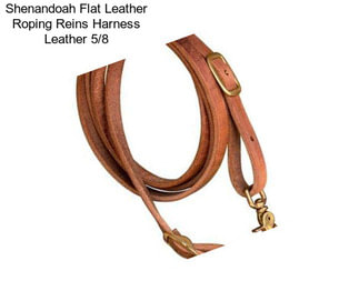 Shenandoah Flat Leather Roping Reins Harness Leather 5/8