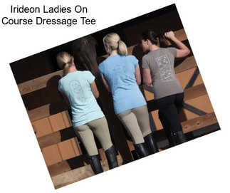 Irideon Ladies On Course Dressage Tee