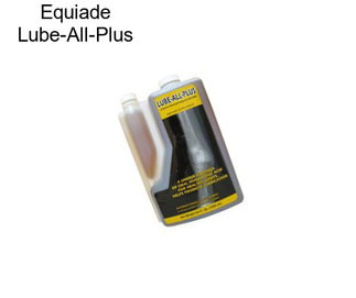 Equiade Lube-All-Plus