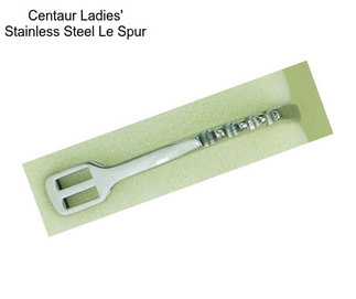 Centaur Ladies\' Stainless Steel Le Spur