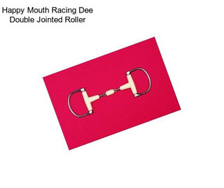 Happy Mouth Racing Dee Double Jointed Roller